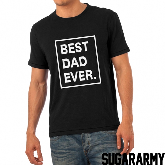 BEST DAD EVER t-shirt
